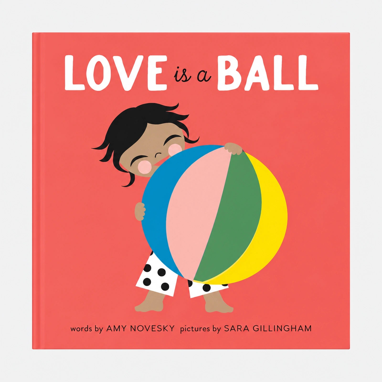 Love is a Ball — front view