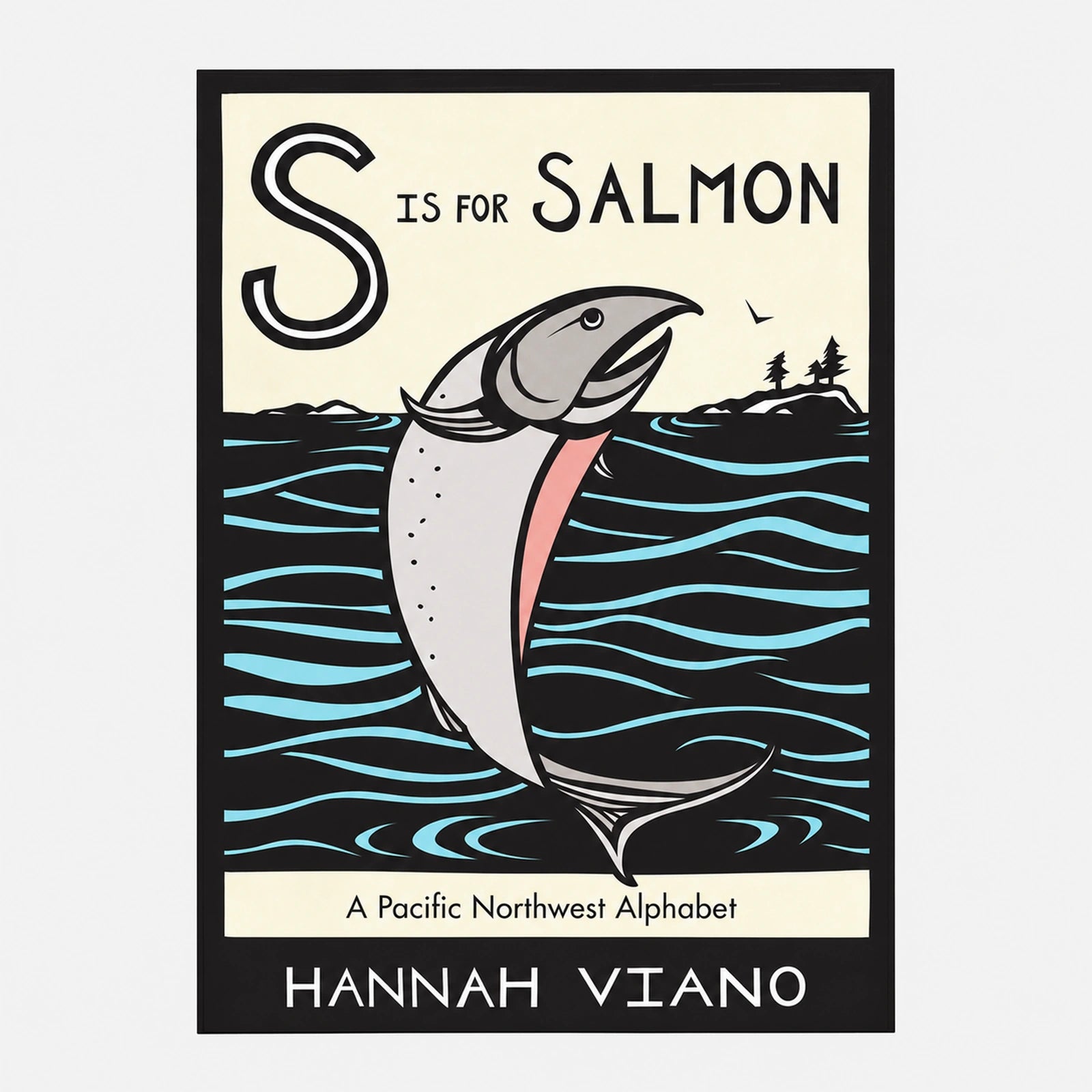 S Is for Salmon: A Pacific Northwest Alphabet — front view