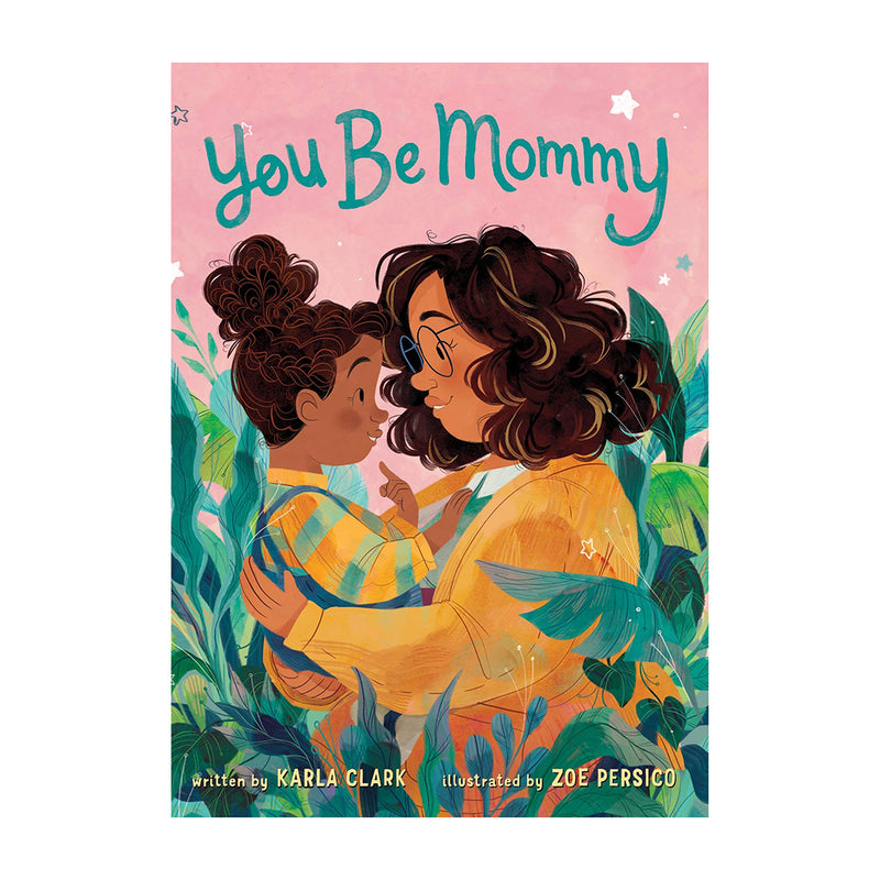 You Be Mommy
