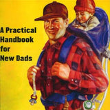 Be Prepared: a Practical Handbook for New Dads